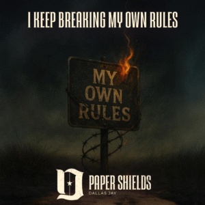 I Keep Breaking My Own Rules